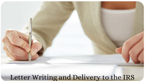 Letter Writing and Delivery to the IRS